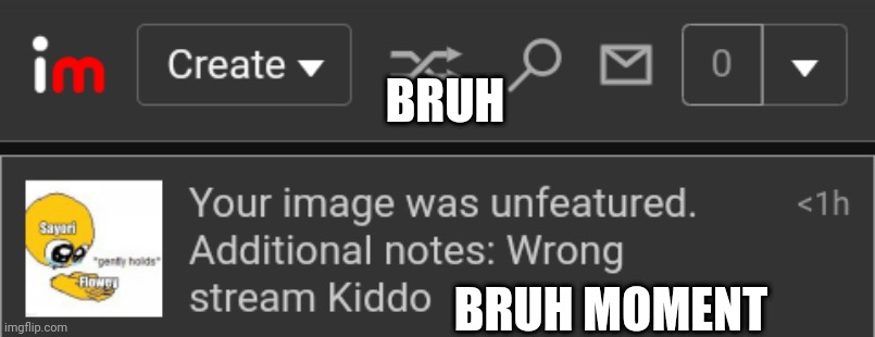 BRUH; BRUH MOMENT | made w/ Imgflip meme maker