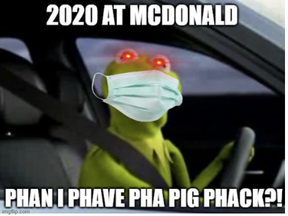 2020... | image tagged in kermit car | made w/ Imgflip meme maker