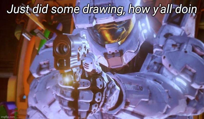 Just did some drawing, how y'all doin | made w/ Imgflip meme maker