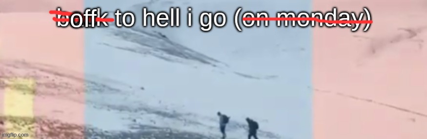 off | made w/ Imgflip meme maker