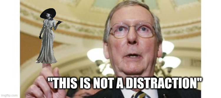 Mitch McConnell | "THIS IS NOT A DISTRACTION" | image tagged in memes,mitch mcconnell | made w/ Imgflip meme maker
