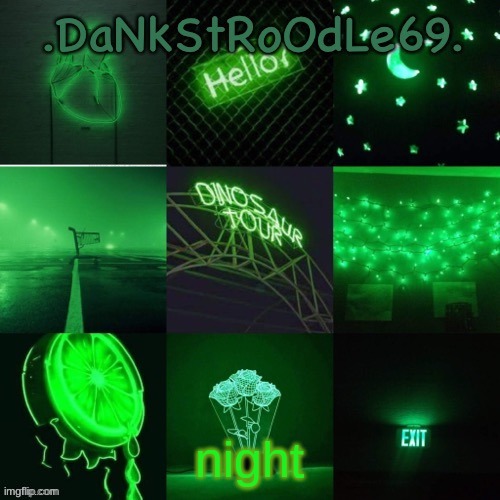 green templit ty bean | night | image tagged in green templit ty bean | made w/ Imgflip meme maker