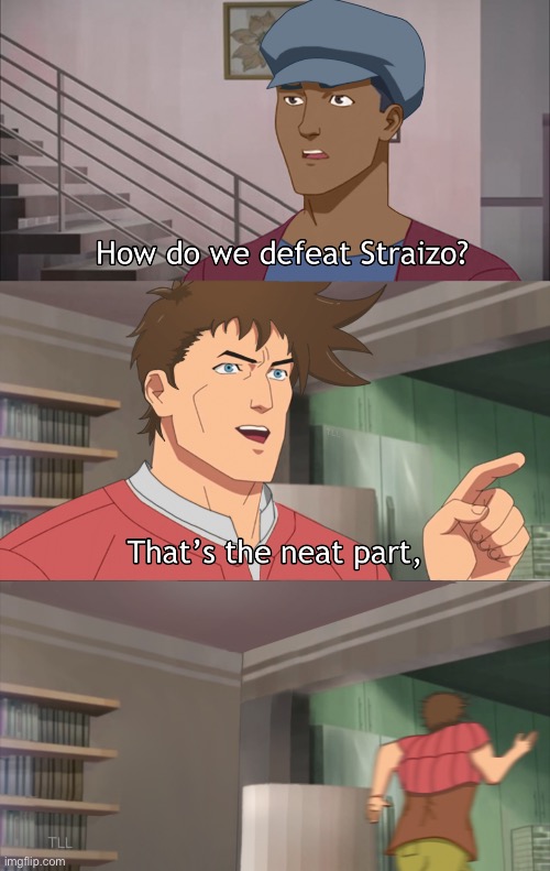 “You don’t” (this is a repost) | made w/ Imgflip meme maker
