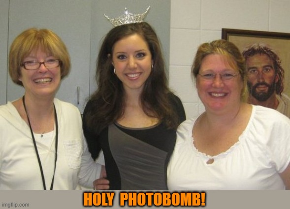 Jesus joins the fun | HOLY  PHOTOBOMB! | image tagged in jesus,holy,photobomb,queen,king,sense of humor | made w/ Imgflip meme maker