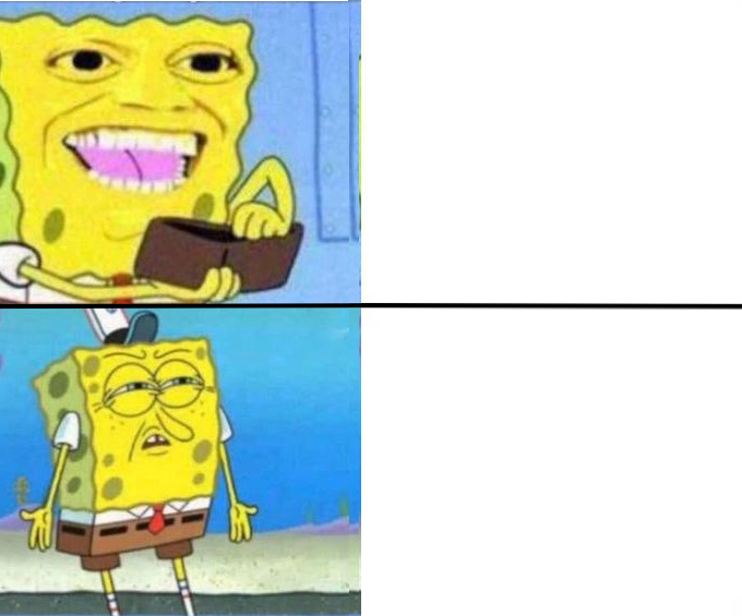 Spongebob rich/poor Blank Meme Template