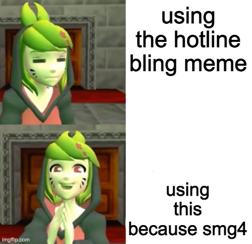 meolny hotline bling | using the hotline bling meme; using this because smg4 | image tagged in meolny hotline bling | made w/ Imgflip meme maker