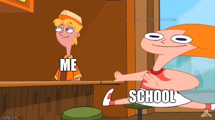Racist Candice | ME; SCHOOL | image tagged in racist candice | made w/ Imgflip meme maker