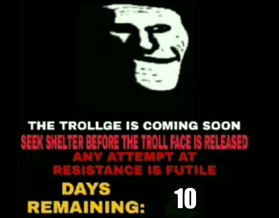 The Trollge part 1 | 10 | image tagged in the trollge part 1 | made w/ Imgflip meme maker