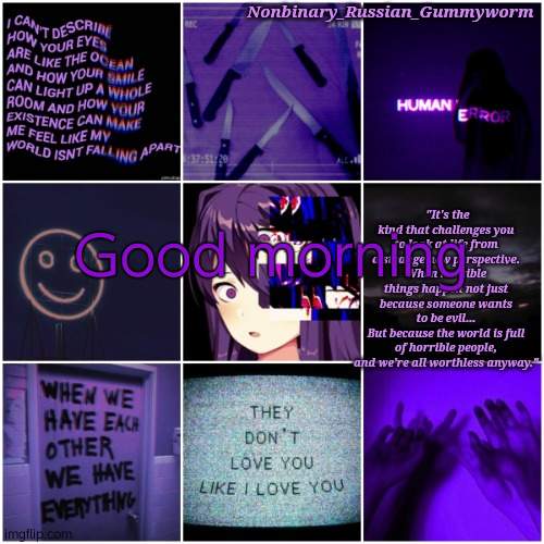 I feel like shit | Good morning | image tagged in yuri temp | made w/ Imgflip meme maker