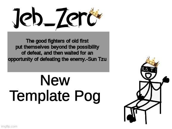 Jeb_Zeros new Temp | New Template Pog | image tagged in jeb_zeros new temp | made w/ Imgflip meme maker
