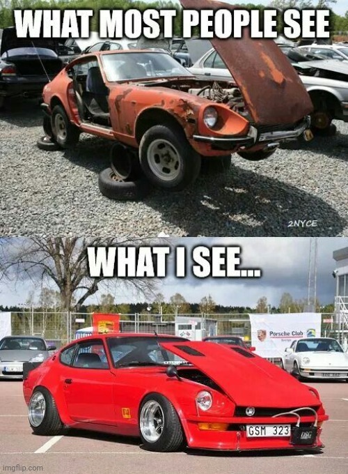 What I See | image tagged in car memes,carmemes,car meme,cars,memes | made w/ Imgflip meme maker