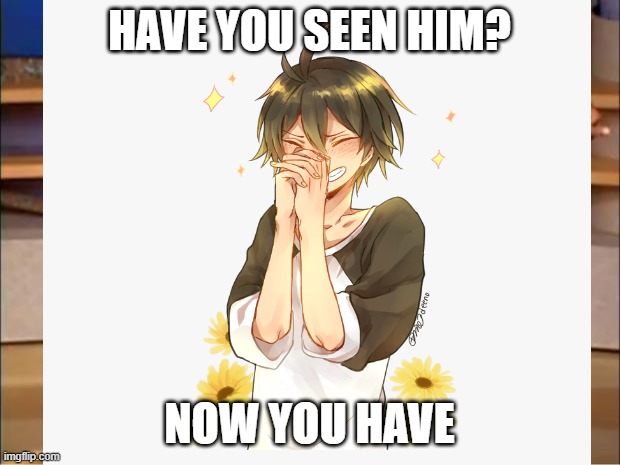 Tadashi Yamaguchi from Haikyuu! | HAVE YOU SEEN HIM? NOW YOU HAVE | image tagged in cute | made w/ Imgflip meme maker