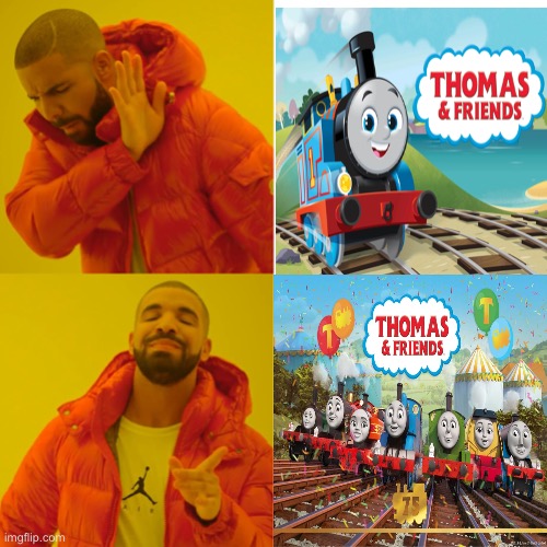 I loved the original better as well. | image tagged in thomas the tank engine,drake hotline bling | made w/ Imgflip meme maker