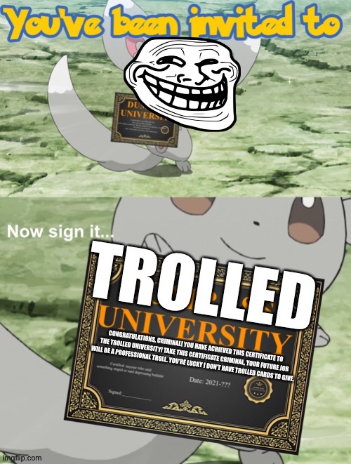Trolled University | image tagged in trolled university | made w/ Imgflip meme maker