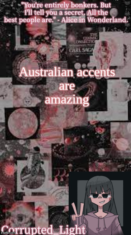 I'm not gonna lie | Australian accents

are

amazing | image tagged in bonkers template uvu | made w/ Imgflip meme maker