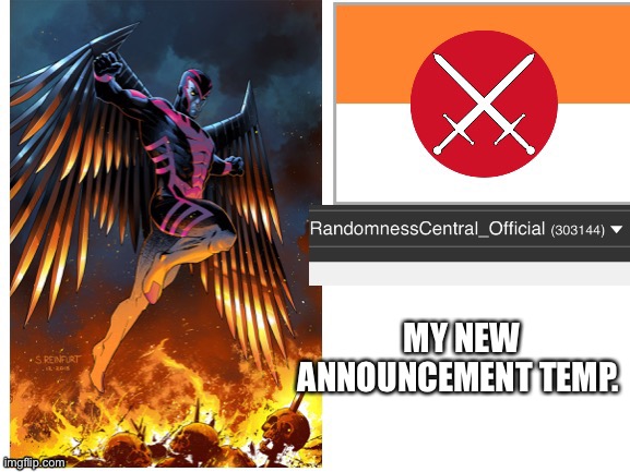 RandomnessCentral announcement temp | MY NEW ANNOUNCEMENT TEMP. | image tagged in randomnesscentral announcement temp | made w/ Imgflip meme maker