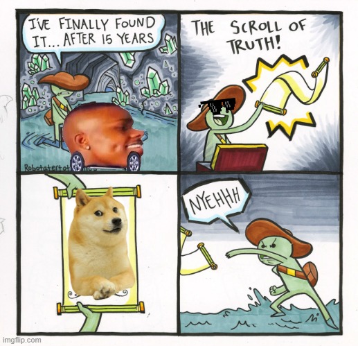 The Scroll Of Truth | image tagged in memes,the scroll of truth | made w/ Imgflip meme maker