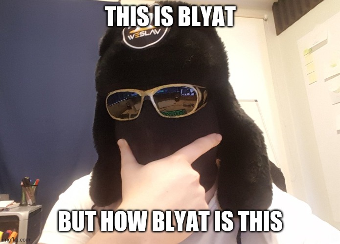 Life of Boris Blyat | THIS IS BLYAT; BUT HOW BLYAT IS THIS | image tagged in boris,lifeofboris,cheekibreeki,blyat,russian | made w/ Imgflip meme maker