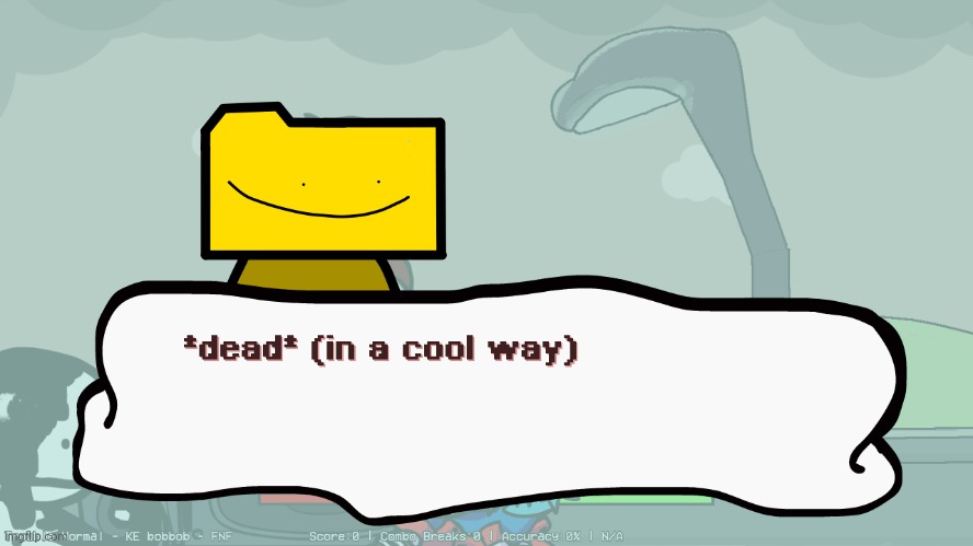 dead (in a cool way) | image tagged in dead in a cool way | made w/ Imgflip meme maker