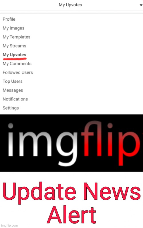 We can see who we upvoted? Noice | image tagged in imgflip update | made w/ Imgflip meme maker