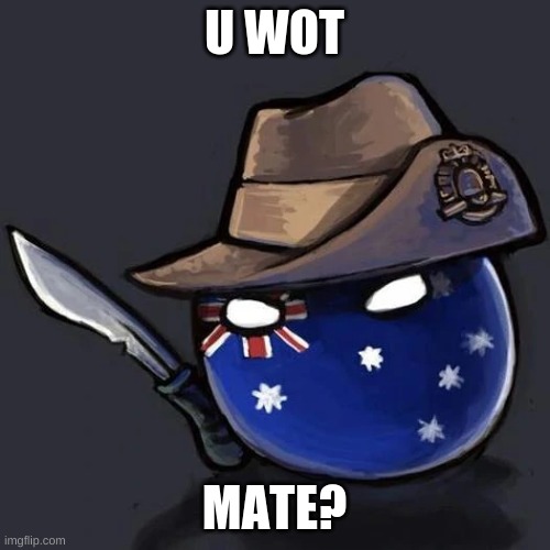 U WOT MATE? | made w/ Imgflip meme maker