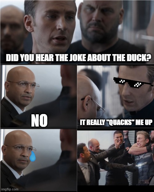 Captain America Bad Joke | DID YOU HEAR THE JOKE ABOUT THE DUCK? NO; IT REALLY "QUACKS" ME UP | image tagged in captain america bad joke,funny,duck,joke,winter solider,endgame | made w/ Imgflip meme maker