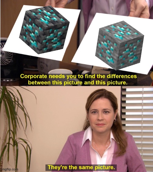 They're The Same Picture | image tagged in memes,they're the same picture | made w/ Imgflip meme maker