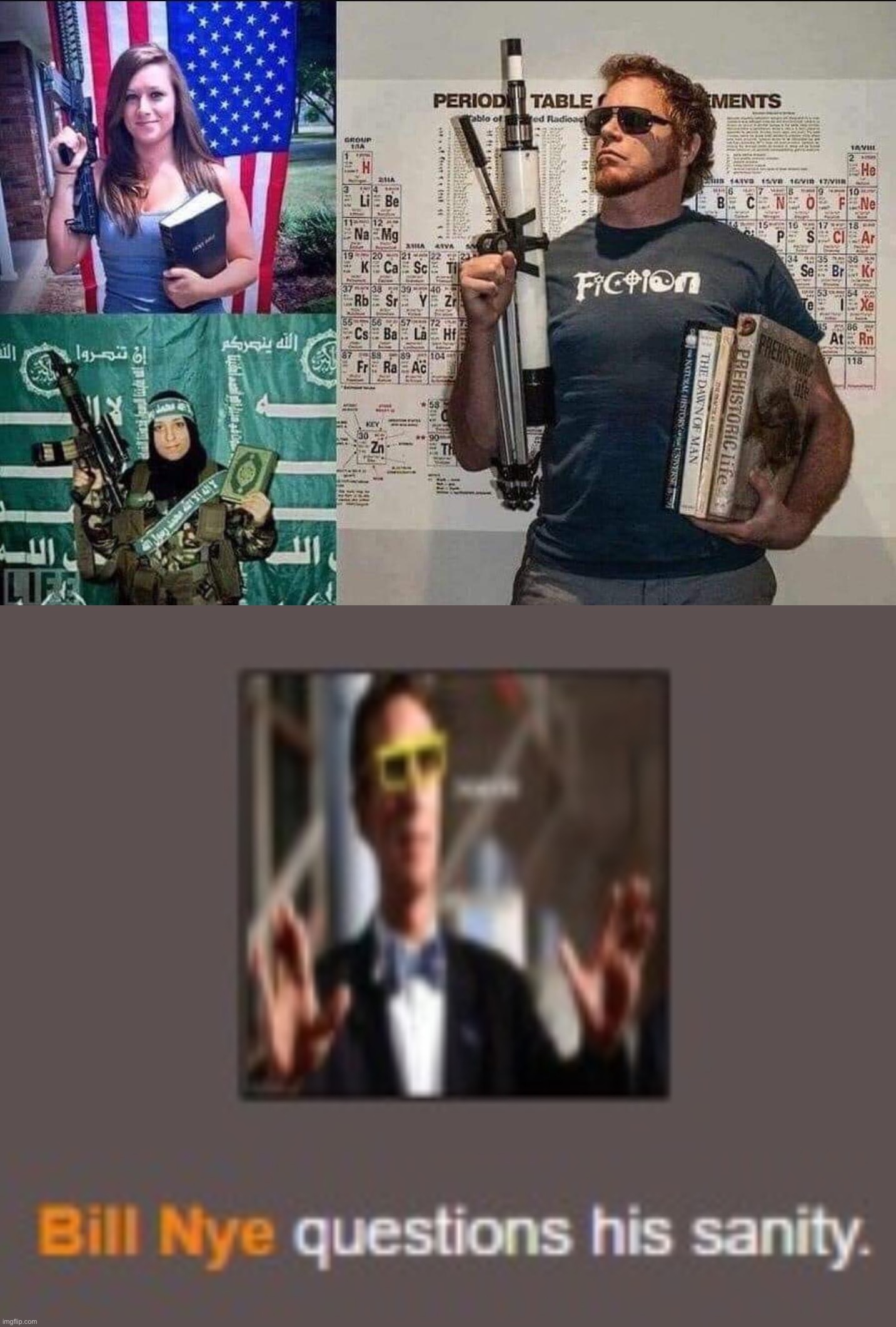 [Chemist Mujahideen trainee] | image tagged in three jihadis,bill nye questions his sanity,isis,taliban,maga,bill nye | made w/ Imgflip meme maker