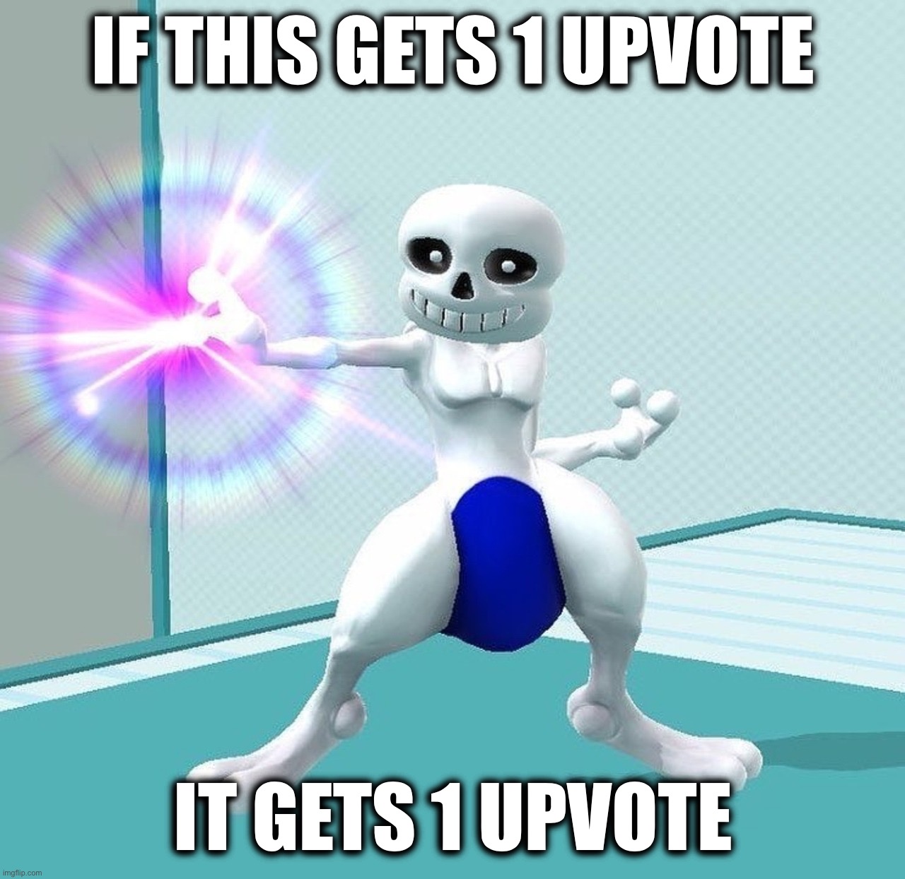 IF THIS GETS 1 UPVOTE; IT GETS 1 UPVOTE | made w/ Imgflip meme maker