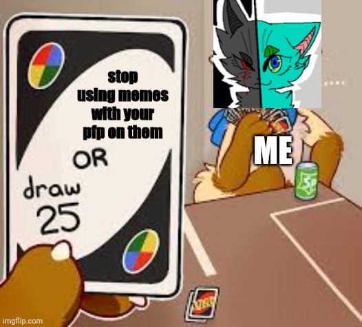 It's just too majestic *wheeze* | stop using memes with your pfp on them; ME | image tagged in furry or draw 25,retrofurry,furry | made w/ Imgflip meme maker