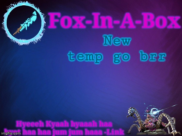 New temp go brr | image tagged in f-i-a-b zelda template | made w/ Imgflip meme maker