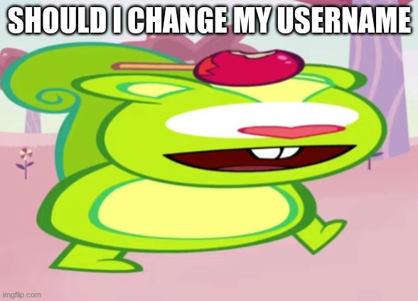 AMOGUS NUTTY | SHOULD I CHANGE MY USERNAME | image tagged in amogus nutty | made w/ Imgflip meme maker