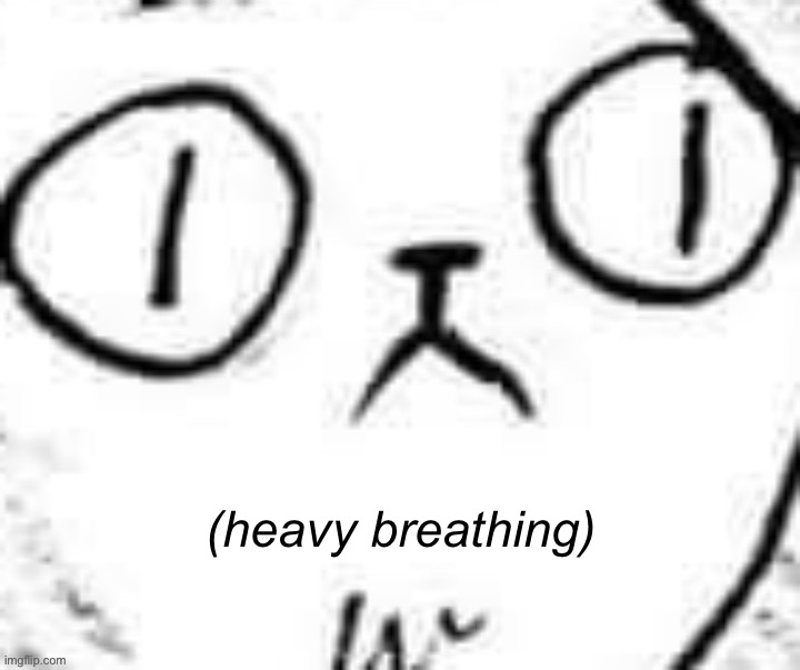 High Quality cartoon cat heavy breathing Blank Meme Template