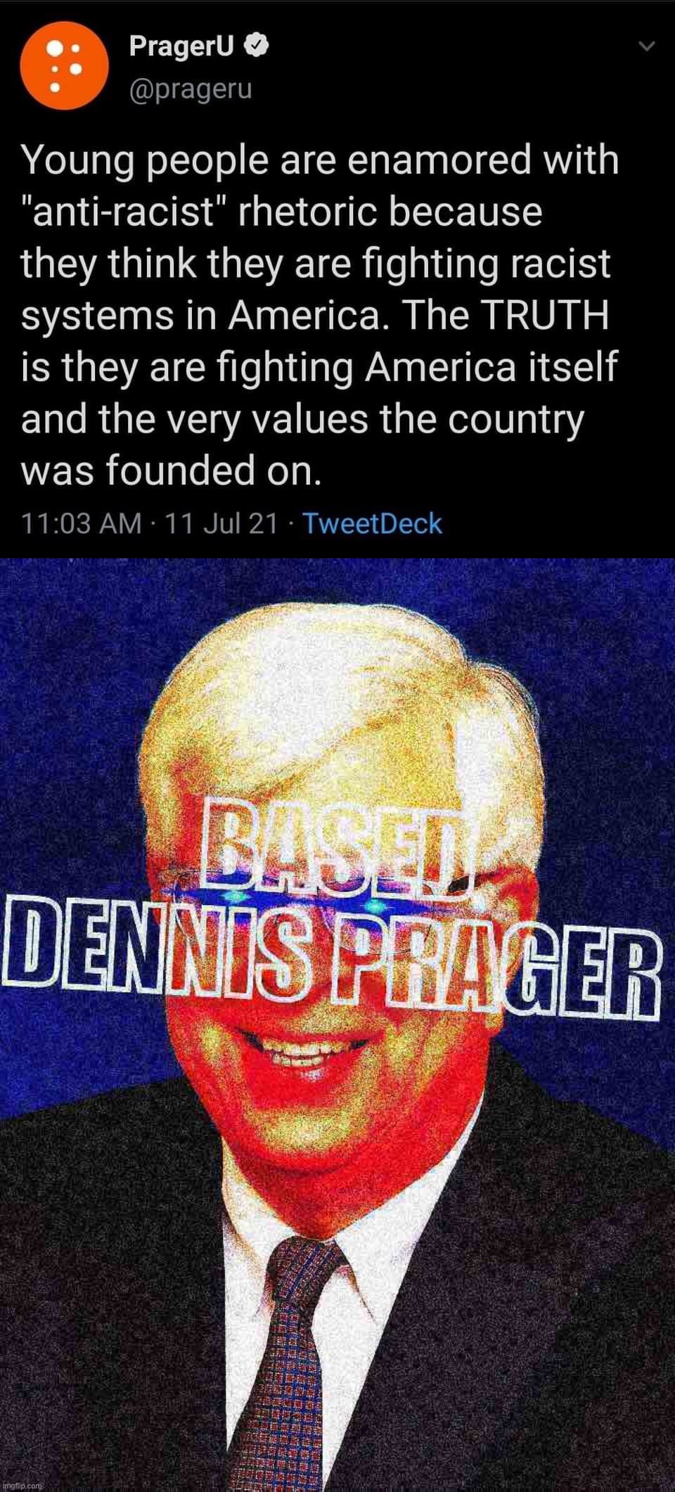 image tagged in prageru based,based dennis prager deep-fried 1 | made w/ Imgflip meme maker