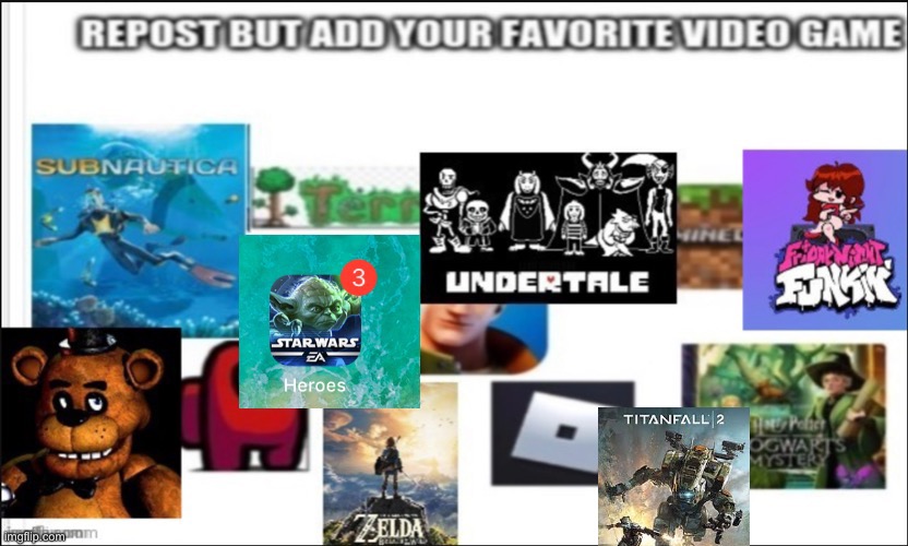 Repost, but add your favorite game | image tagged in gaming | made w/ Imgflip meme maker