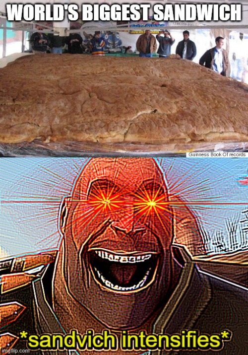S A N D V I C H | WORLD'S BIGGEST SANDWICH | image tagged in team fortress 2,tf2,memes,tf2 heavy,sandwich,funny | made w/ Imgflip meme maker