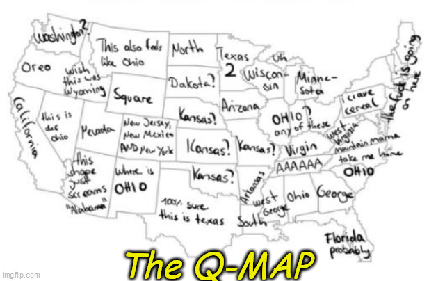 Q-Map | The Q-MAP | image tagged in qanon,funny,america | made w/ Imgflip meme maker