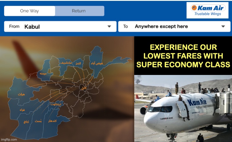 Afghanistan Airways | image tagged in afghanistan | made w/ Imgflip meme maker