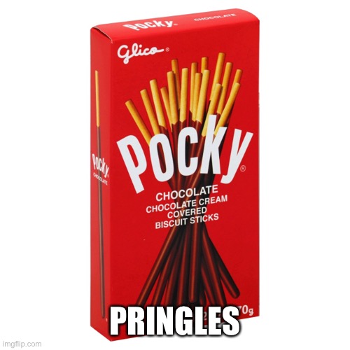 PRINGLES | made w/ Imgflip meme maker