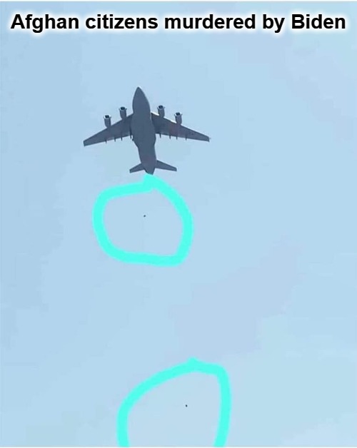 Afghan citizens murdered by Biden | Afghan citizens murdered by Biden | image tagged in afghanistan,citizens,murdered,creepy joe biden | made w/ Imgflip meme maker