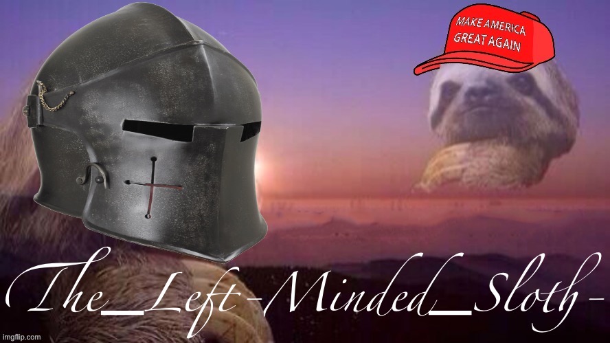 Crusader sloth | The_Left-Minded_Sloth- | image tagged in crusader sloth | made w/ Imgflip meme maker