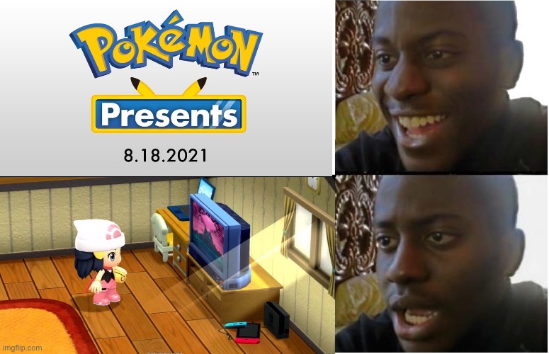 Disappointed Pokémon fan | image tagged in pokemon | made w/ Imgflip meme maker