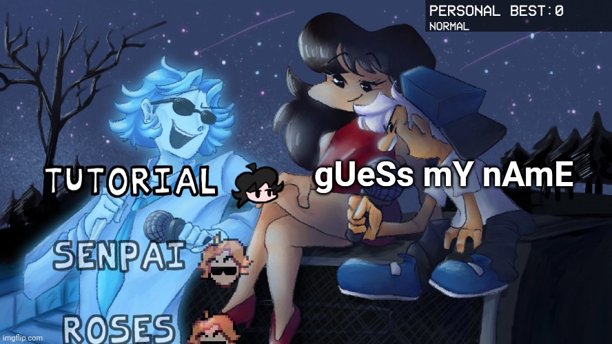 Sunglasses Pai and de bois | gUeSs mY nAmE | image tagged in sunglasses pai and de bois | made w/ Imgflip meme maker