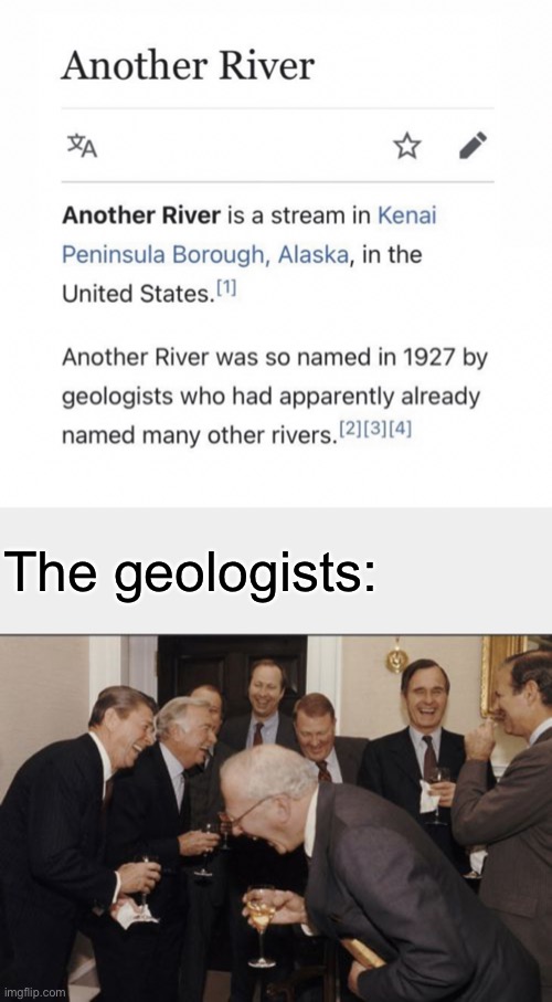 Another River | The geologists: | image tagged in memes,laughing men in suits | made w/ Imgflip meme maker