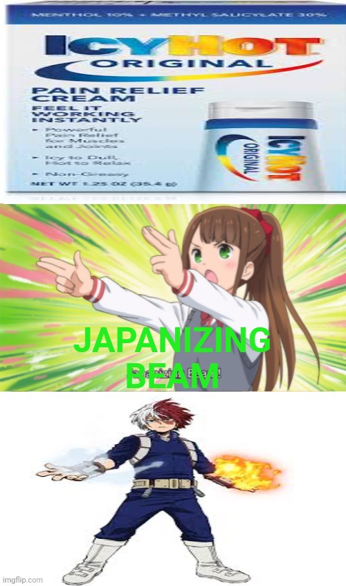I got the idea for this meme from CircusBabyLiz | JAPANIZING BEAM | image tagged in anime japanizing beam | made w/ Imgflip meme maker