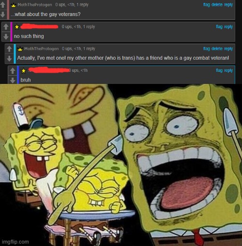they stopped responding | image tagged in spongebob laughing hysterically,homophobe,lgbtq,suckers,veterans,gay | made w/ Imgflip meme maker
