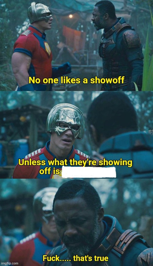 No one likes a showoff Blank Meme Template