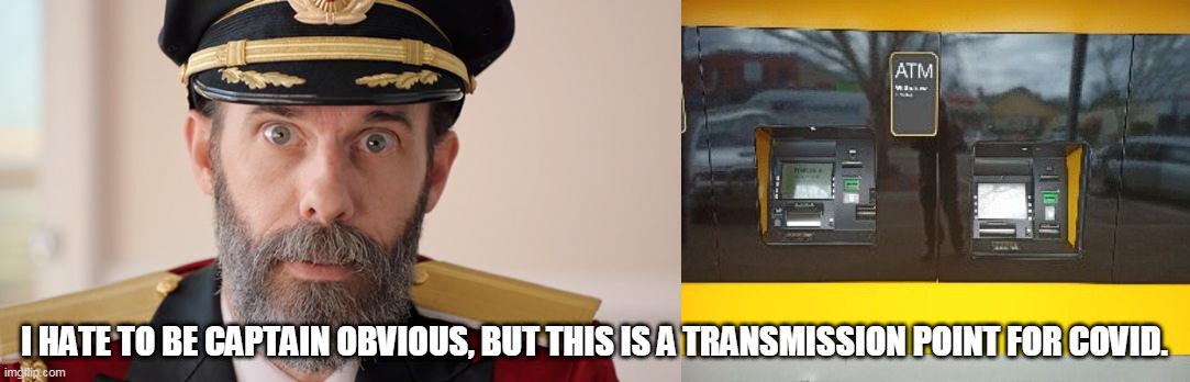  I HATE TO BE CAPTAIN OBVIOUS, BUT THIS IS A TRANSMISSION POINT FOR COVID. | image tagged in capitan obvious | made w/ Imgflip meme maker