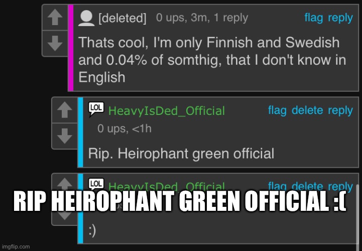 Nooooo | RIP HEIROPHANT GREEN OFFICIAL :( | image tagged in leaving,deleted accounts | made w/ Imgflip meme maker