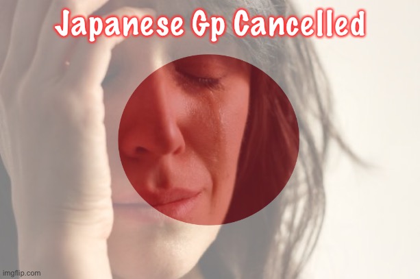 Rip Suzuka | Japanese Gp Cancelled | image tagged in japan,f1,memes,damn you covid,formula 1,japanese gp | made w/ Imgflip meme maker